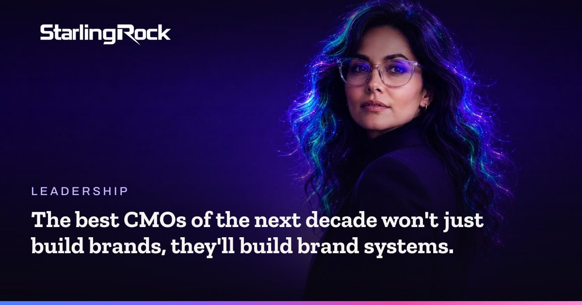 The best CMOs of the next decade won't just build brands, they'll build brand systems.