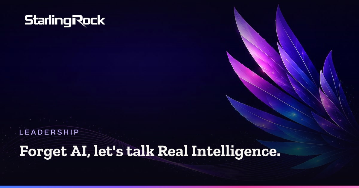 Forget AI, let's talk Real Intelligence.